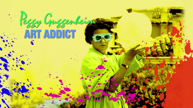 Peggy Guggenheim Art Addict – Al cinema il documentario su una delle grandi donne del XX secolo.