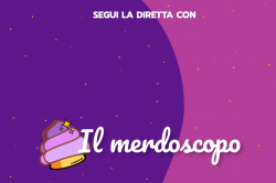 Diretta con il Merdoscopo