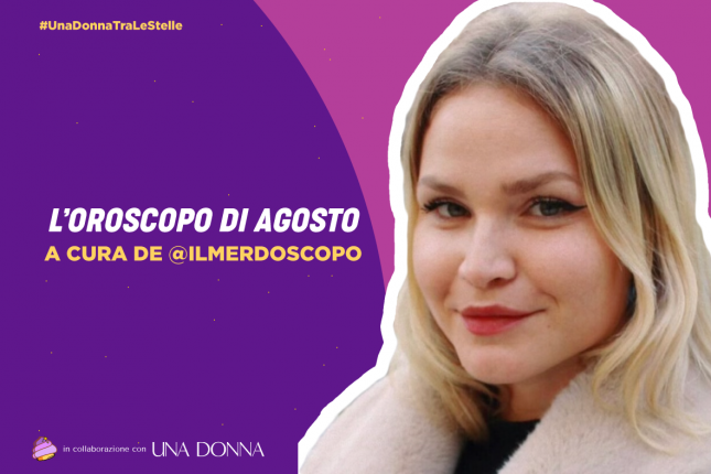 Oroscopo mese agosto 2021 a cura de @ilmerdoscopo