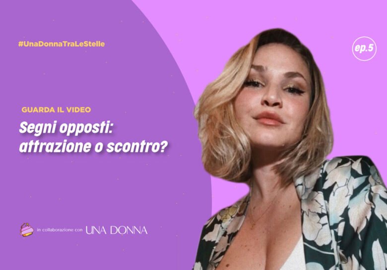 Isabella del merdoscopo ci parla dei segni opposti