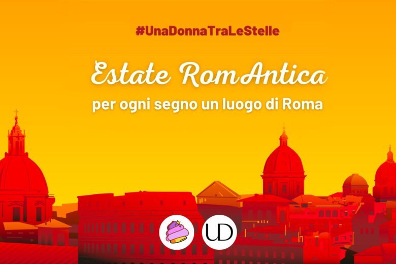 Estate Romantica, un progetto che associa a ogni luogo di Roma un segno zodiacale